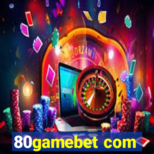 80gamebet com